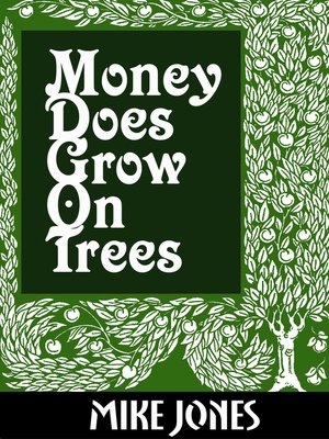cover image of Money Does Grow on Trees